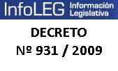Decreto Nro 931 (año 2009) 